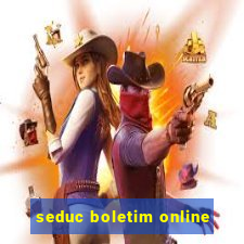 seduc boletim online